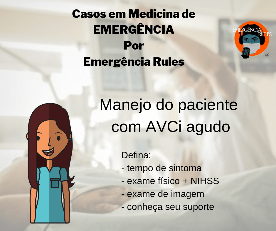 Casos em ME 001: AVC isquêmico agudo: Manejo no Departamento de&nbsp;Emergência